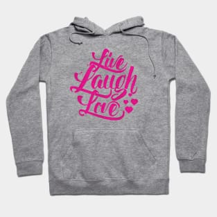 Live Laugh Love Hoodie